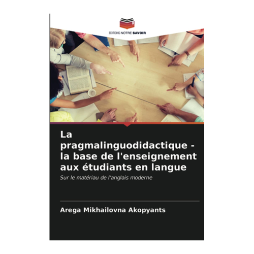 Bild von La pragmalinguodidactique - la base de l'enseignement aux étudiants en langue
