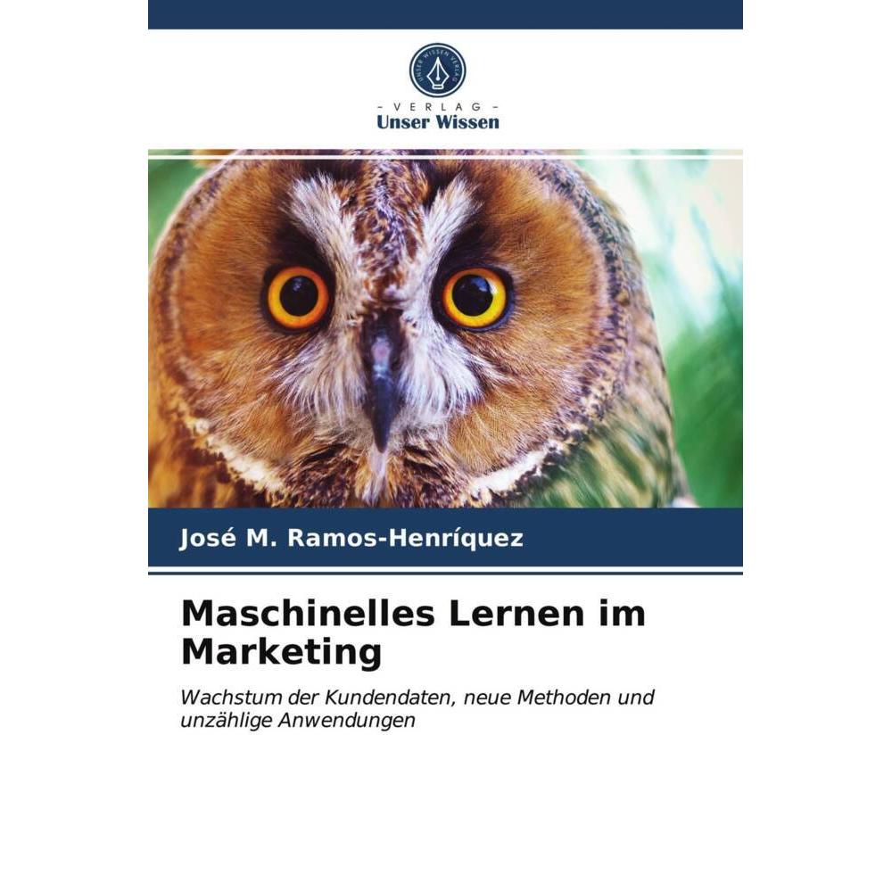 Bild von Ramos-Henriquez, José M.: Maschinelles Lernen im Marketing