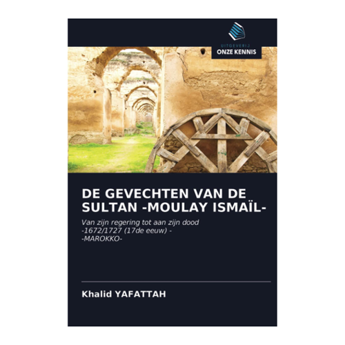 Bild von DE GEVECHTEN VAN DE SULTAN -MOULAY ISMAÏL- von Khalid Yafattah