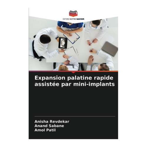 Bild von Revdekar, Anisha: Expansion palatine rapide assistée par mini-implants