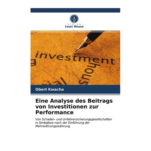 Bild von Kwacha, Obert: Eine Analyse des Beitrags von Investitionen zur Performance