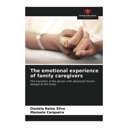 Bild von The emotional experience of family caregivers: The transition of the person with advanced chronic disease to the home