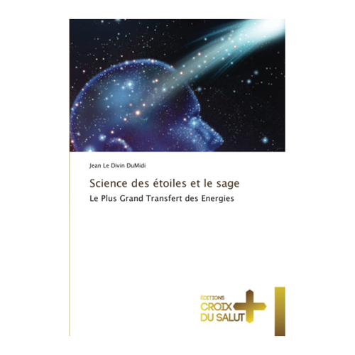 Bild von Science des étoiles et le sage: Le Plus Grand Transfert des Energies