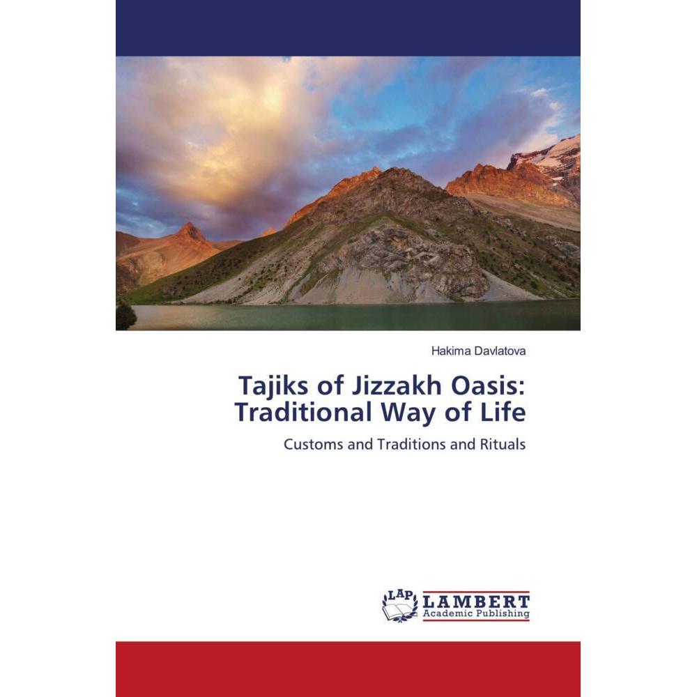 Bild von Tajiks of Jizzakh Oasis: Traditional Way of Life, Fachbücher von Hakima Davlatova