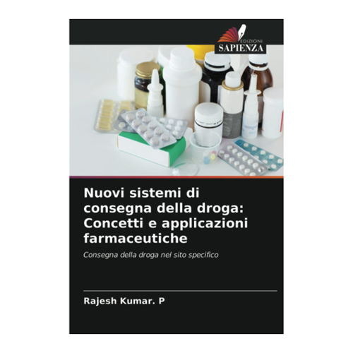 Bild von Nuovi sistemi di consegna della droga: Concetti e applicazioni farmaceutiche