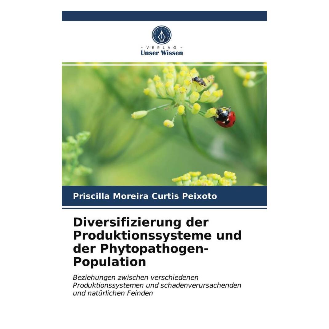Bild von Diversifizierung der Produktionssysteme und der Phytopathogen-Population, Fachbücher von Priscilla Moreira Curtis Peixoto