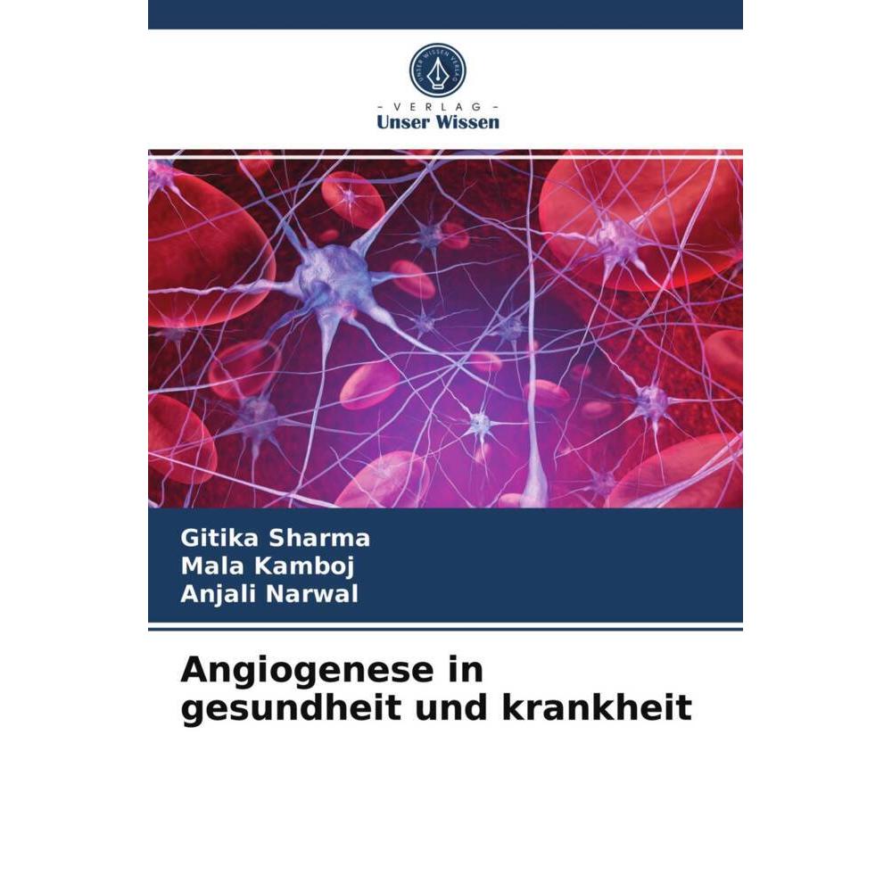 Bild von Angiogenese in gesundheit und krankheit, Fachbücher von Mala Kamboj, Anjali Narwal, GITIKA SHARMA