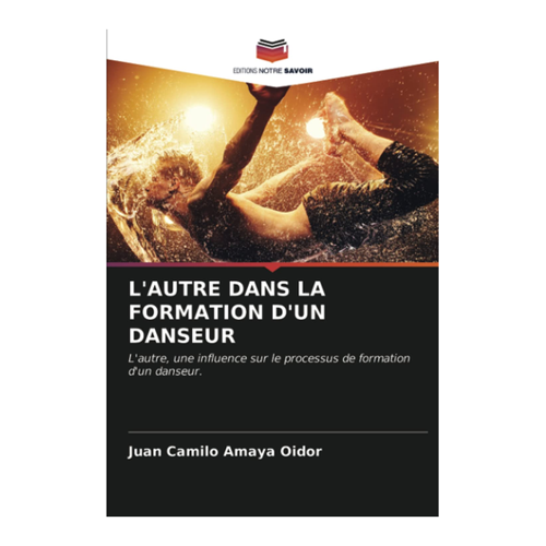 Bild von Die Bedeutung von 'L'AUTRE DANS LA FORMATION D'UN DANSEUR'
