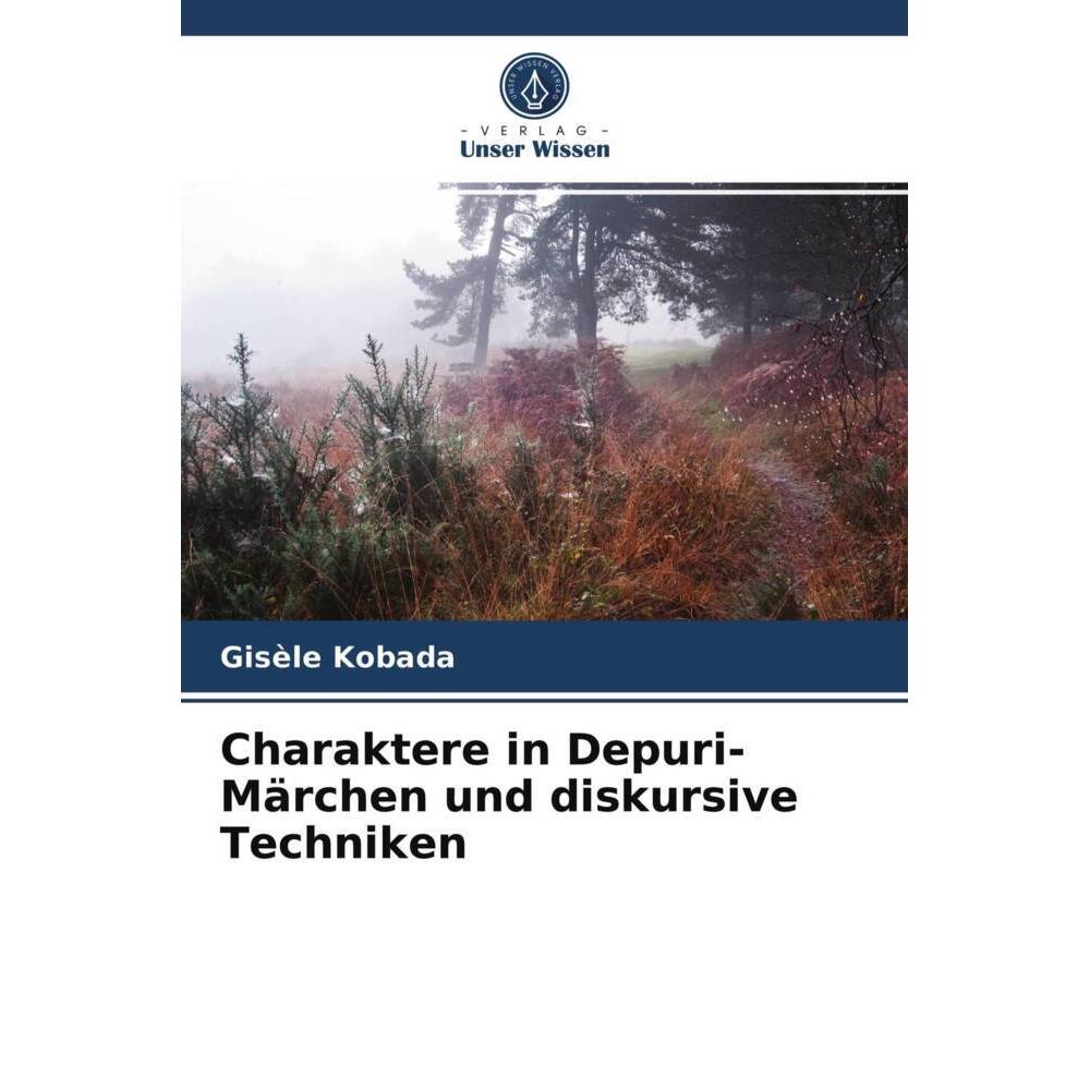 Bild von Charaktere in Depuri-Märchen und diskursive Techniken, Fachbücher von Gisèle Kobada