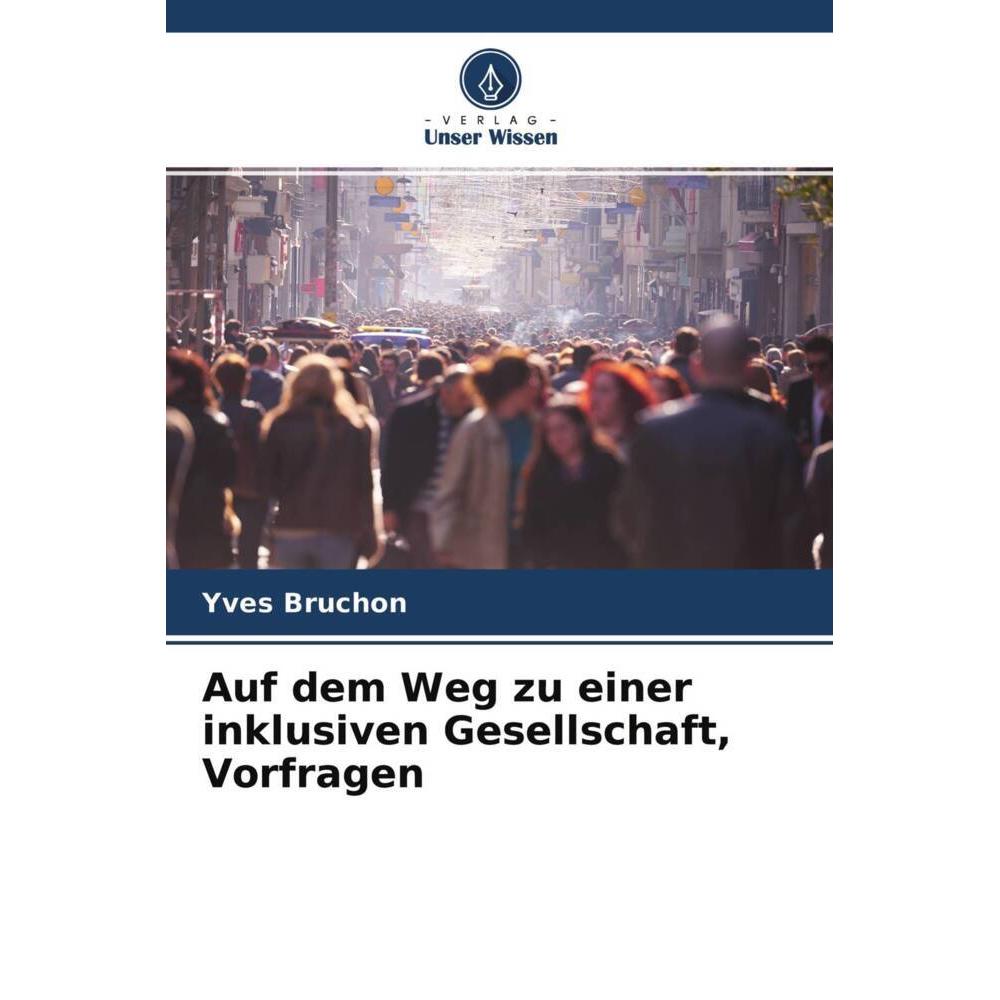 Bild von Auf dem Weg zu einer inklusiven Gesellschaft, Vorfragen, Fachbücher von Yves Bruchon