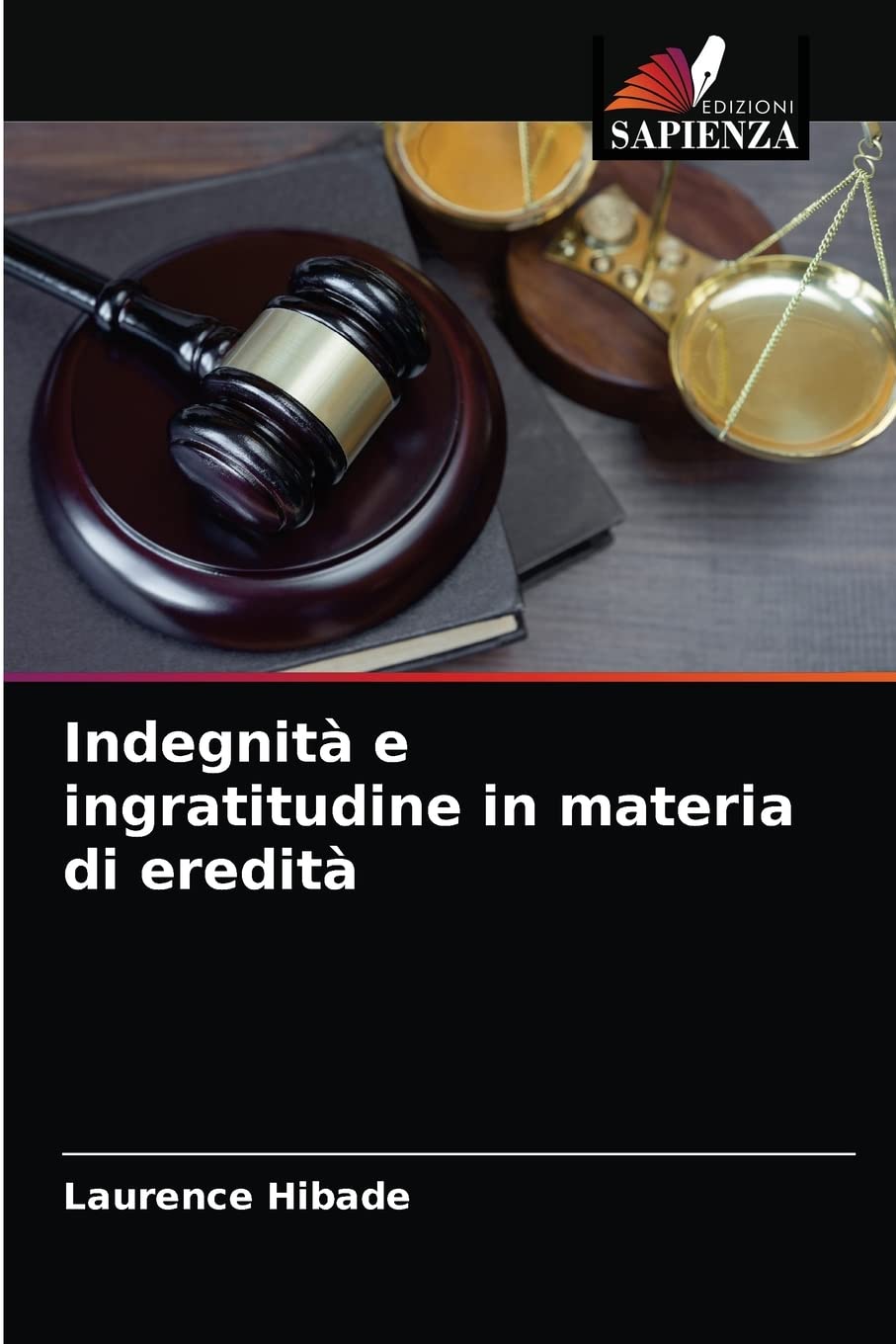 Bild von Hibade, Laurence: Indegnità e ingratitudine in materia di eredità