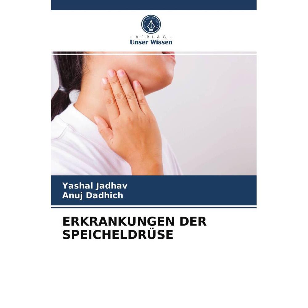 Bild von Erkrankungen Der Speicheldrüse, Fachbücher von Yashal Jadhav, Anuj Dadhich