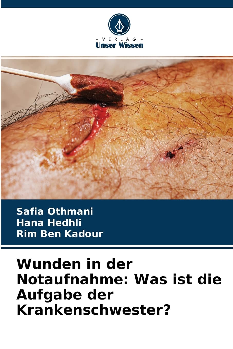 Bild von Othmani:Wunden in der Notaufnahme: Was, Sachbücher von Hana Hedhli, Rim Ben Kadour, Safia Othmani