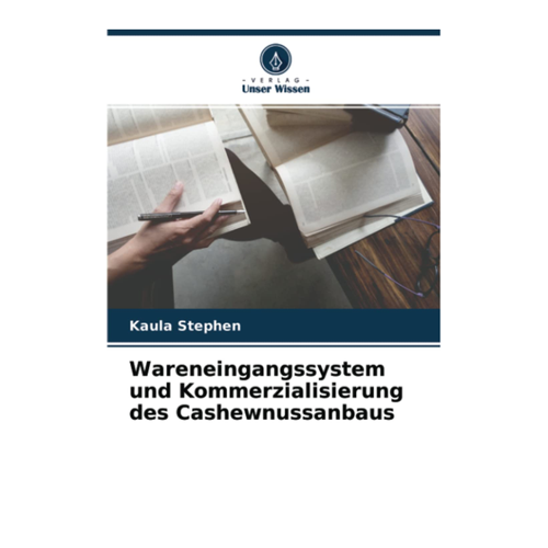 Bild von Wareneingangssystem und Kommerzialisierung des Cashewnussanbaus - Eine umfassende Analyse