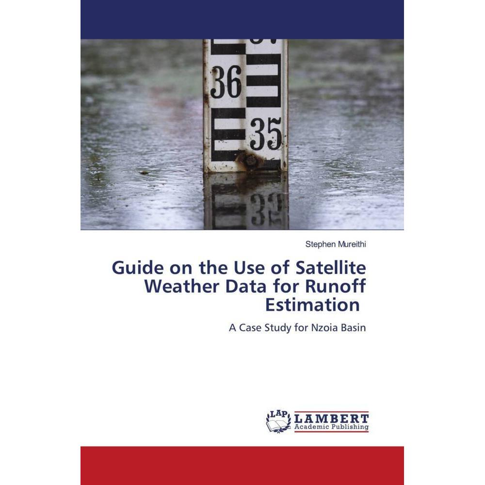 Bild von Guide on the Use of Satellite Weather Data for Runoff Estimation, Fachbücher von Stephen Mureithi