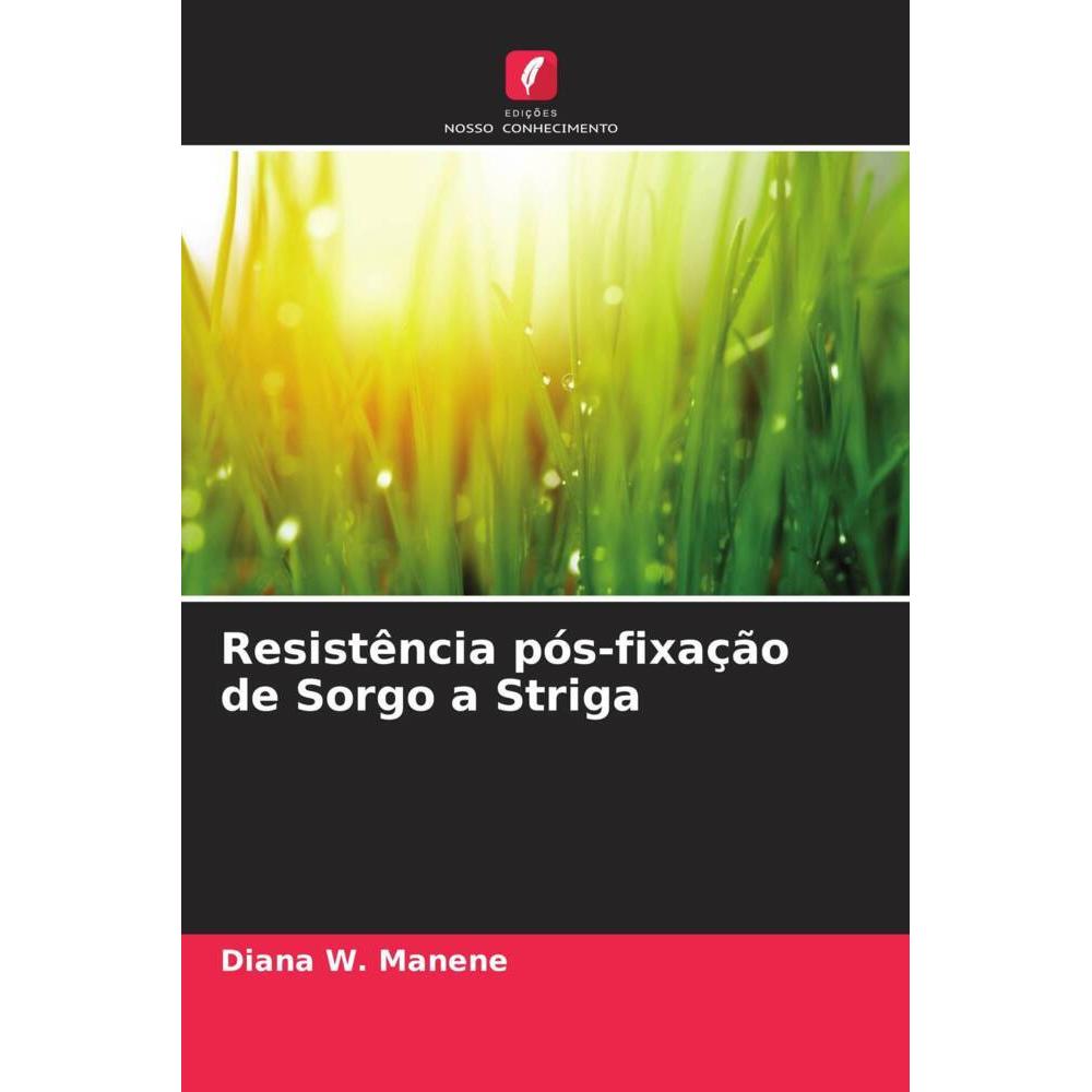 Bild von Resistência pós-fixação de Sorgo a Striga, Fachbücher von Diana W. Manene