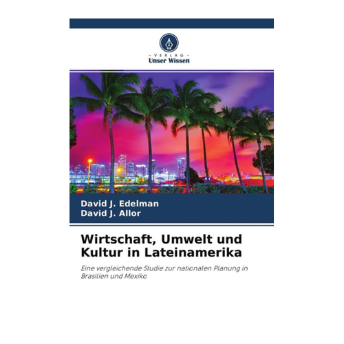 Bild von Wirtschaft, Umwelt und Kultur in Lateinamerika: Eine vergleichende Studie