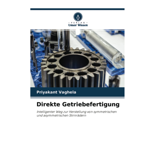 Bild von Direkte Getriebefertigung: Intelligenter Weg zur Herstellung von symmetrischen und asymmetrischen Stirnrädern