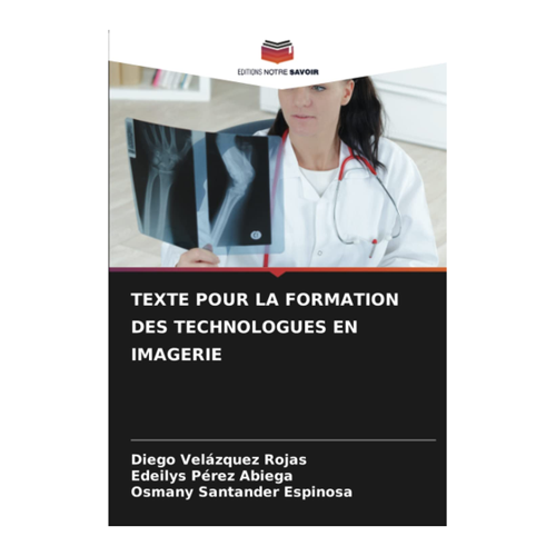 Bild von TEXTE POUR LA FORMATION DES TECHNOLOGUES EN IMAGERIE - Diego Velazquez Rojas