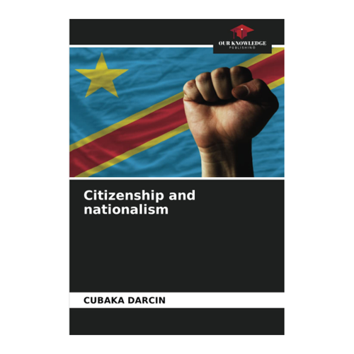 Bild von Darcin Cubaka: Citizenship and Nationalism