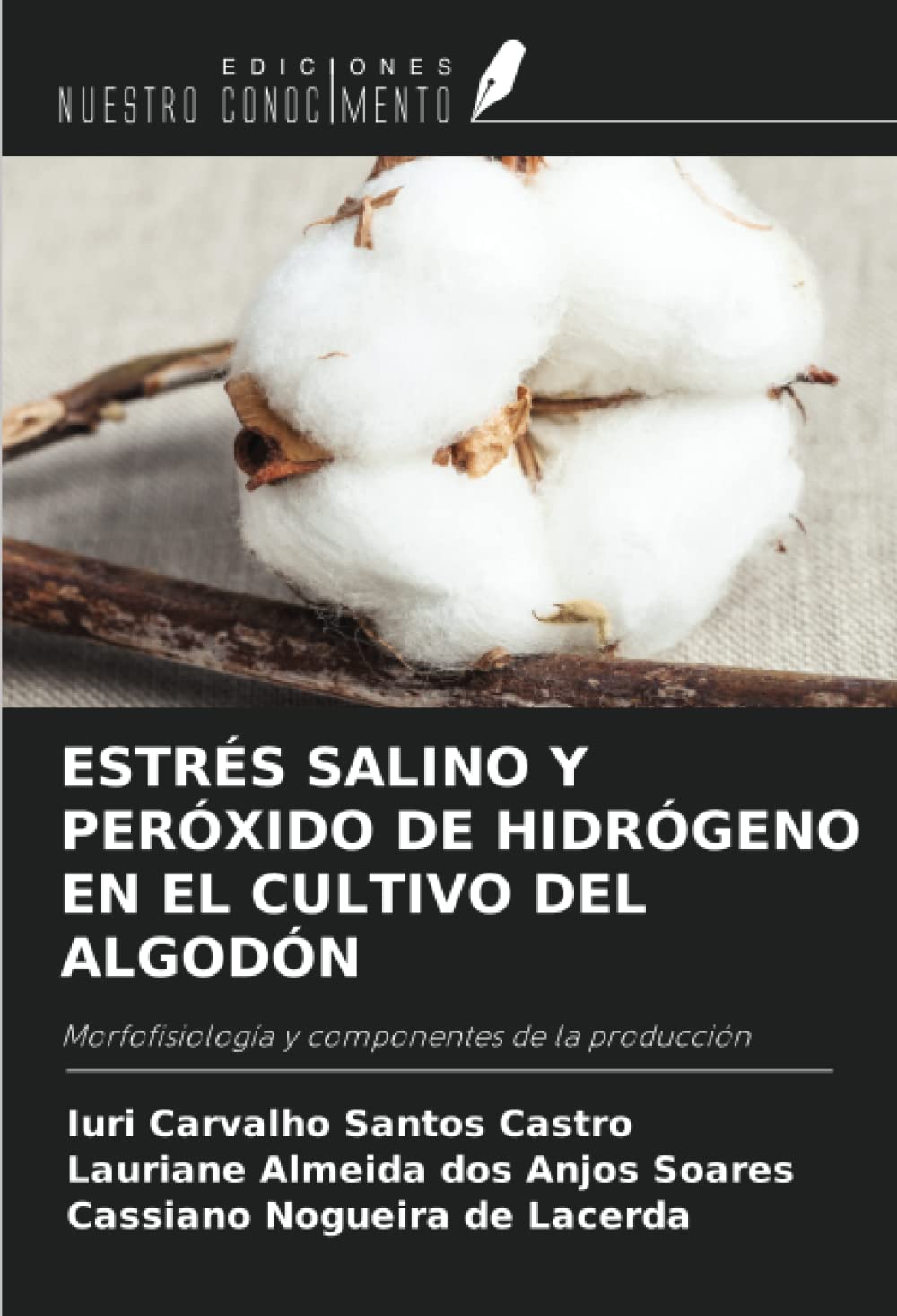 Bild von ESTRÉS SALINO Y PERÓXIDO DE HIDRÓGENO EN EL CULTIVO DEL ALGODÓN: Morfofisiología y componentes de la producción