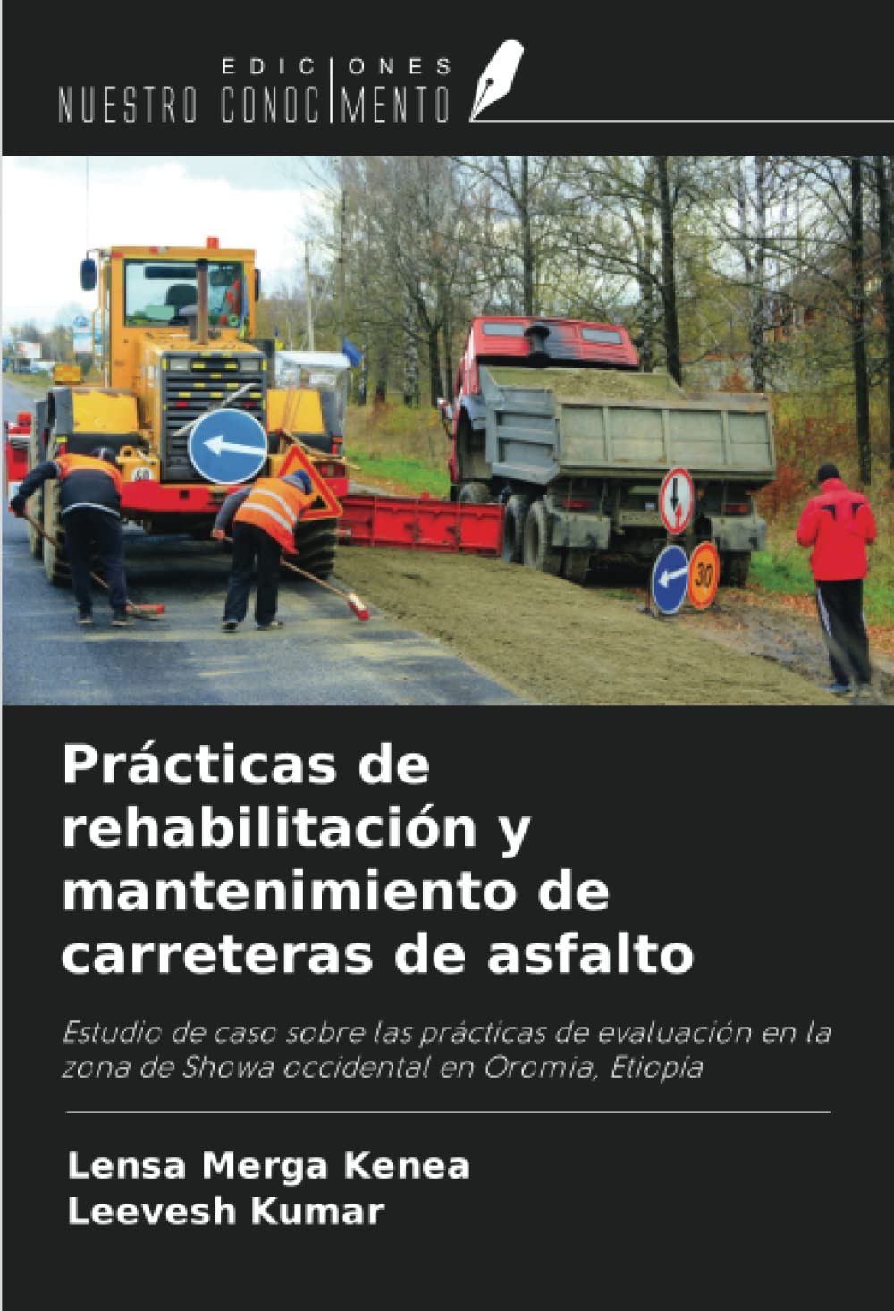 Bild von Prácticas de rehabilitación y mantenimiento de carreteras de asfalto: Estudio de caso sobre las prácticas de evaluación en la zona de Showa occidental en Oromia, Etiopía
