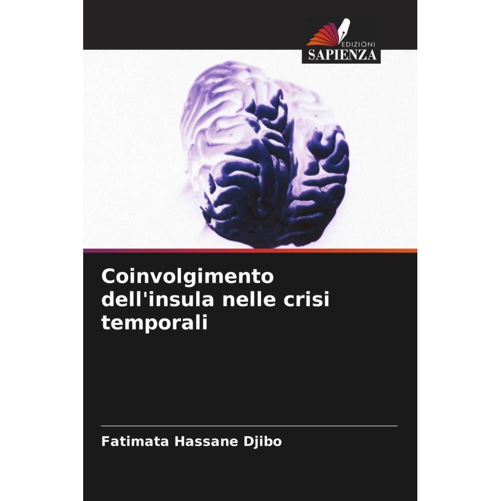 Bild von Coinvolgimento dell'insula nelle crisi temporali, Fachbücher von Fatimata Hassane Djibo