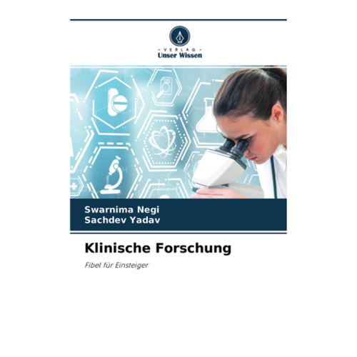 Bild von Klinische Forschung: Fibel für Einsteiger von Swarnima Negi
