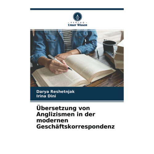 Bild von Übersetzung von Anglizismen in der modernen Geschäftskorrespondenz von Darya Reshetnjak