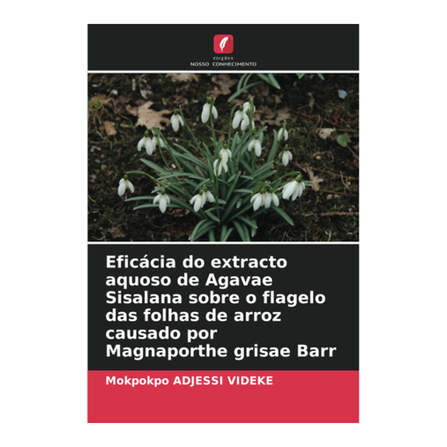 Bild von Eficácia do extracto aquoso de Agavae Sisalana sobre o flagelo das folhas de arroz