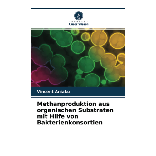 Bild von Methanproduktion aus organischen Substraten mit Hilfe von Bakterienkonsortien von Vincent Oluchukwu Aniaku