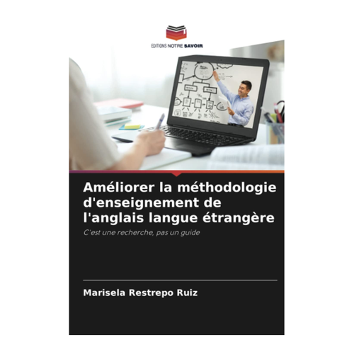 Bild von Restrepo Ruiz, Marisela: Améliorer la méthodologie d'enseignement de l'anglais langue étrangère