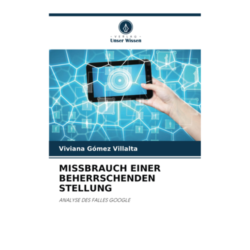 Bild von MISSBRAUCH EINER BEHERRSCHENDEN STELLUNG: ANALYSE DES FALLES GOOGLE