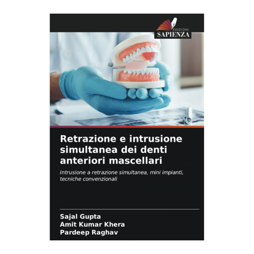 Bild von Gupta, Sajal: Retrazione e intrusione simultanea dei denti anteriori mascellari