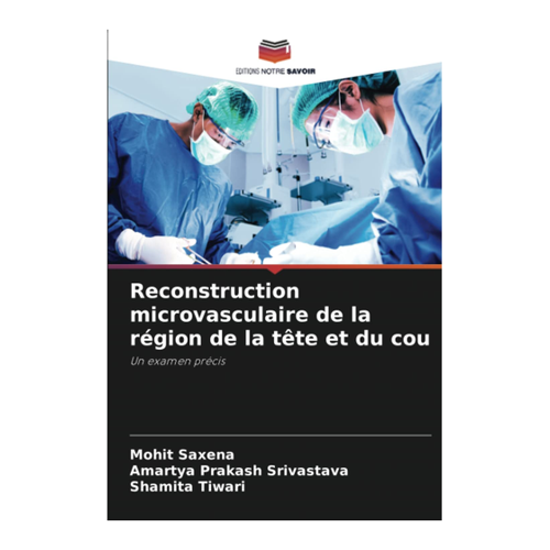 Bild von Reconstruction microvasculaire de la région de la tête et du cou – Ein umfassender Führer