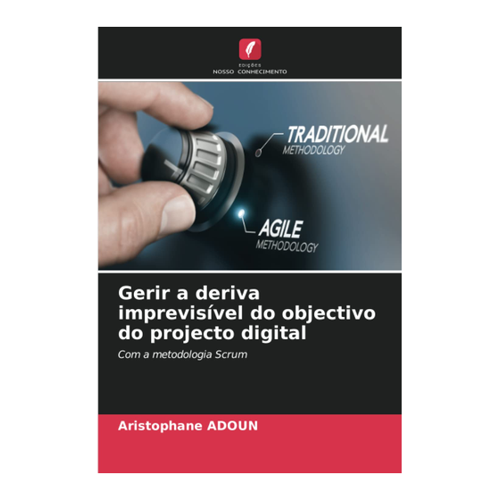 Bild von Gerir a deriva imprevisível do objectivo do projecto digital: Ein Leitfaden zur agilen Projektmanagement-Methode