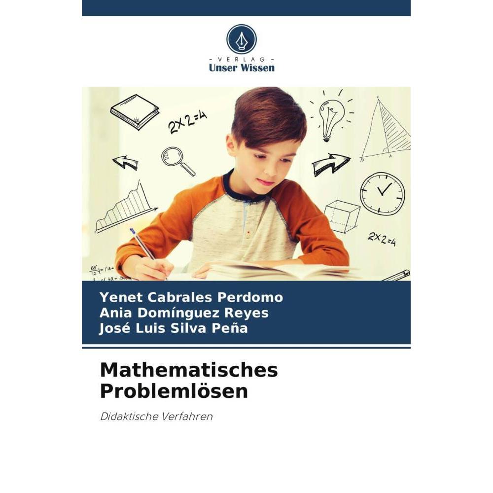 Bild von Mathematisches Problemlösen, Fachbücher von Ania Domínguez Reyes, Yenet Cabrales Perdomo, José Luis Silva Peña