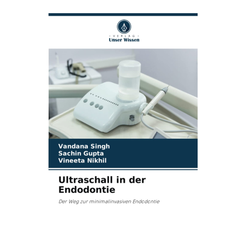 Bild von Ultraschall in der Endodontie: Der Weg zur minimalinvasiven Endodontie