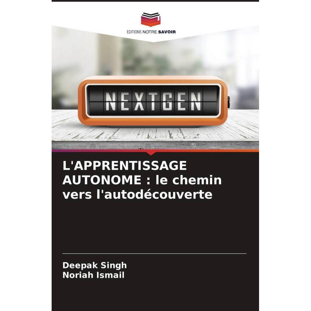 Bild von Singh, Deepak: L'APPRENTISSAGE AUTONOME : le chemin vers l'autodécouverte