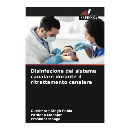Bild von Disinfezione del sistema canalare durante il ritrattamento canalare - Ein umfassendes Werk für Zahnmediziner