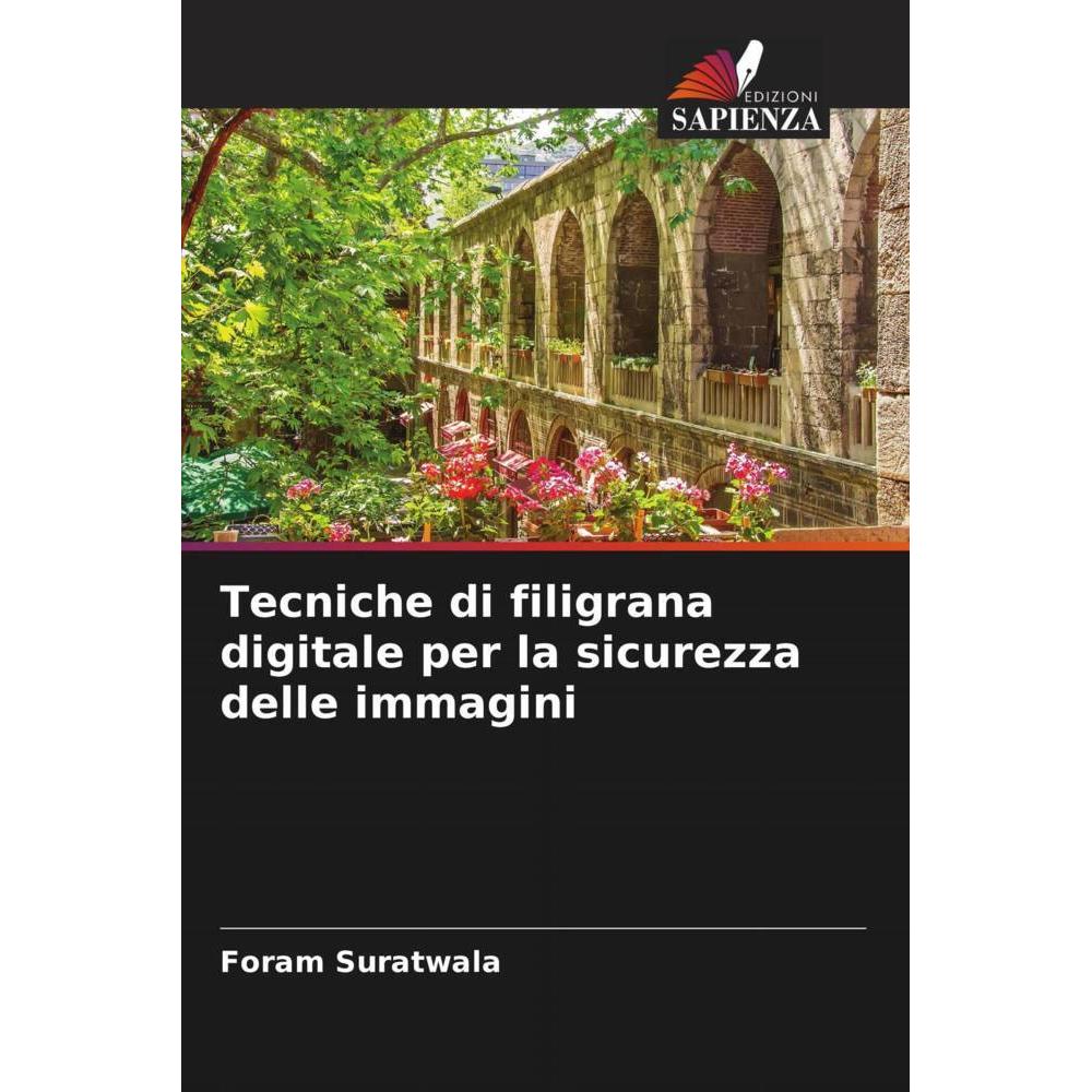Bild von Suratwala, Foram: Tecniche di filigrana digitale per la sicurezza delle immagini