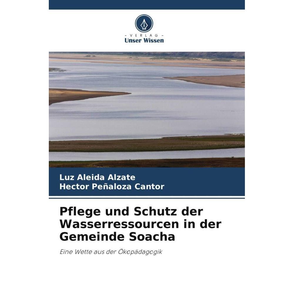 Bild von Alzate, Luz Aleida: Pflege und Schutz der Wasserressourcen in der Gemeinde Soacha