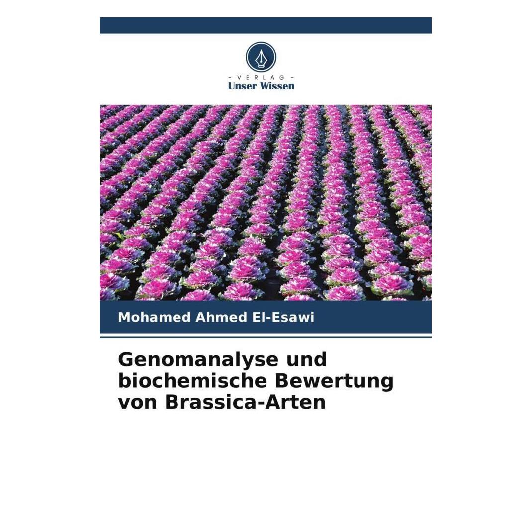 Bild von Genomanalyse und biochemische Bewertung von Brassica-Arten, Fachbücher von Mohamed Ahmed El-Esawi