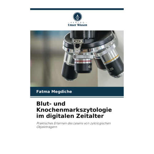 Bild von Blut- und Knochenmarkszytologie im digitalen Zeitalter von Fatma Megdiche