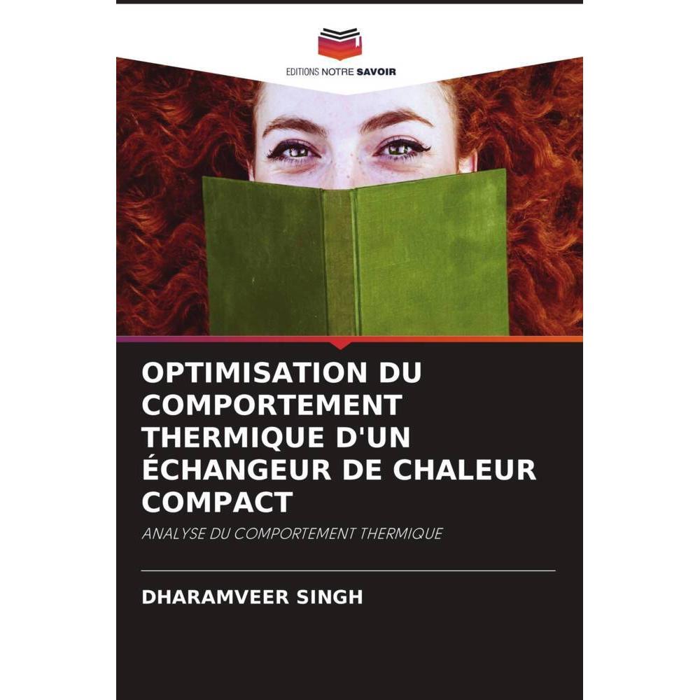 Bild von Optimisation Du Comportement Thermique D'Un échangeur De Chaleur Compact, Ratgeber von Dharamveer Singh