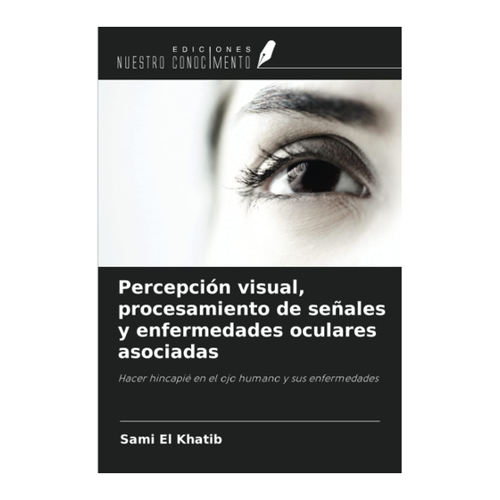 Bild von Percepción visual, procesamiento de señales y enfermedades oculares asociadas