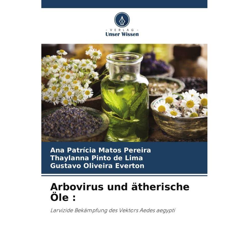Bild von Pereira, Ana Patrícia Matos: Arbovirus und ätherische Öle :