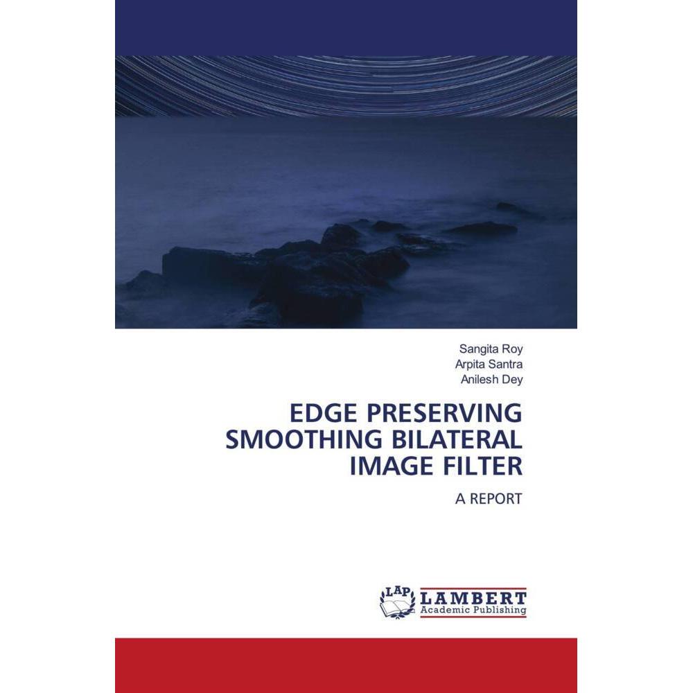 Bild von Roy, Sangita: EDGE PRESERVING SMOOTHING BILATERAL IMAGE FILTER
