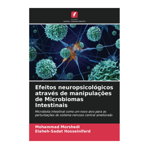 Bild von Morshedi, Mohammad: Efeitos neuropsicológicos através de manipulações de Microbiomas Intestinais