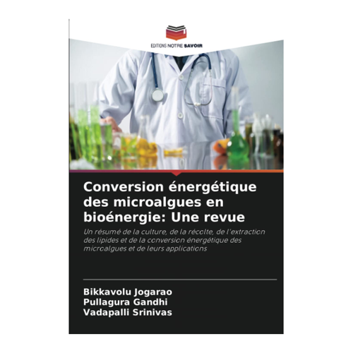 Bild von Jogarao, Bikkavolu: Conversion énergétique des microalgues en bioénergie